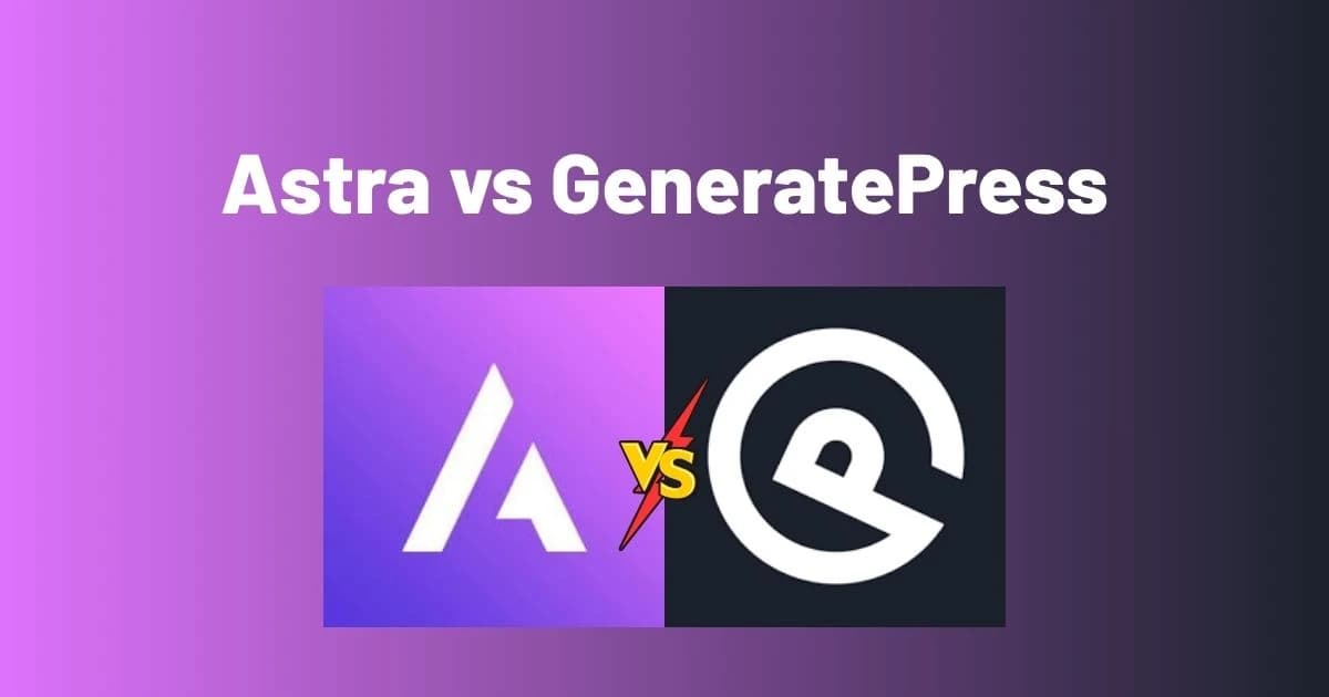 Astra vs GeneratePress 2026: Which Lightweight WordPress Theme Wins?