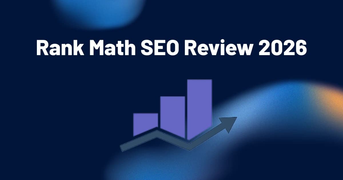 Rank Math SEO Review 2026: Features, Setup, and Honest Assessment